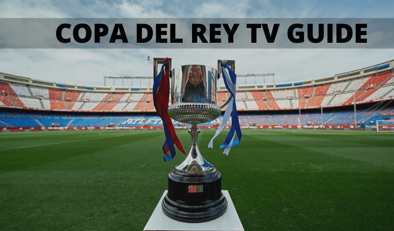 Where to watch Copa Del Rey Live on US TV