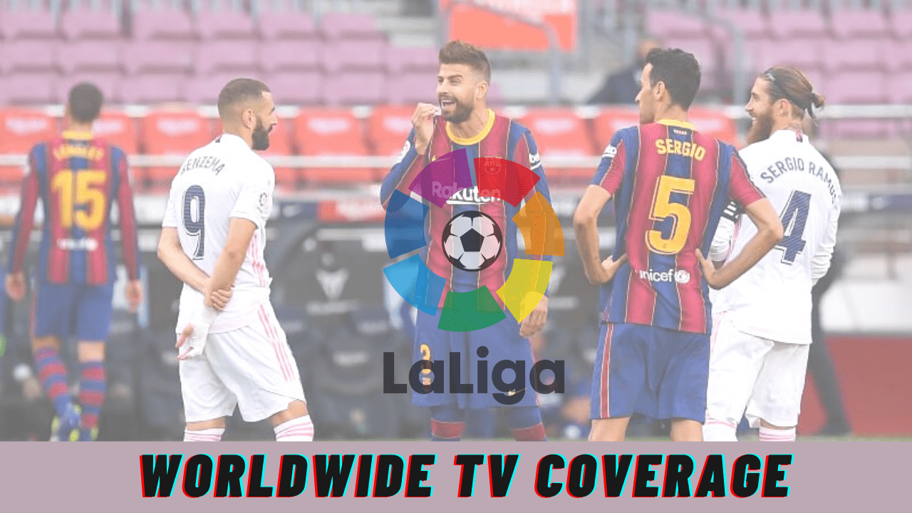 La Liga 202021 Broadcasting TV Channels (Worldwide)