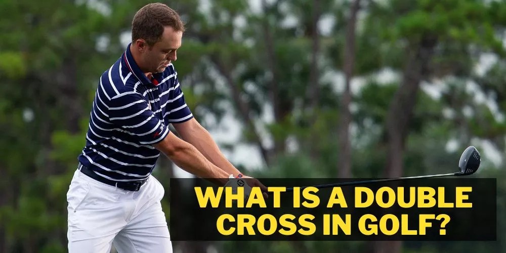 What Is A Double Cross In Golf? (the Easiest Guide)