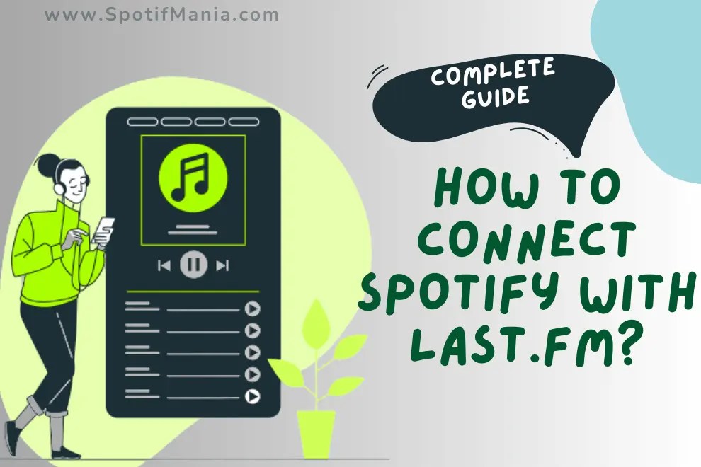 How To Scrobble Spotify With Last.fm 2024? Track Your Music