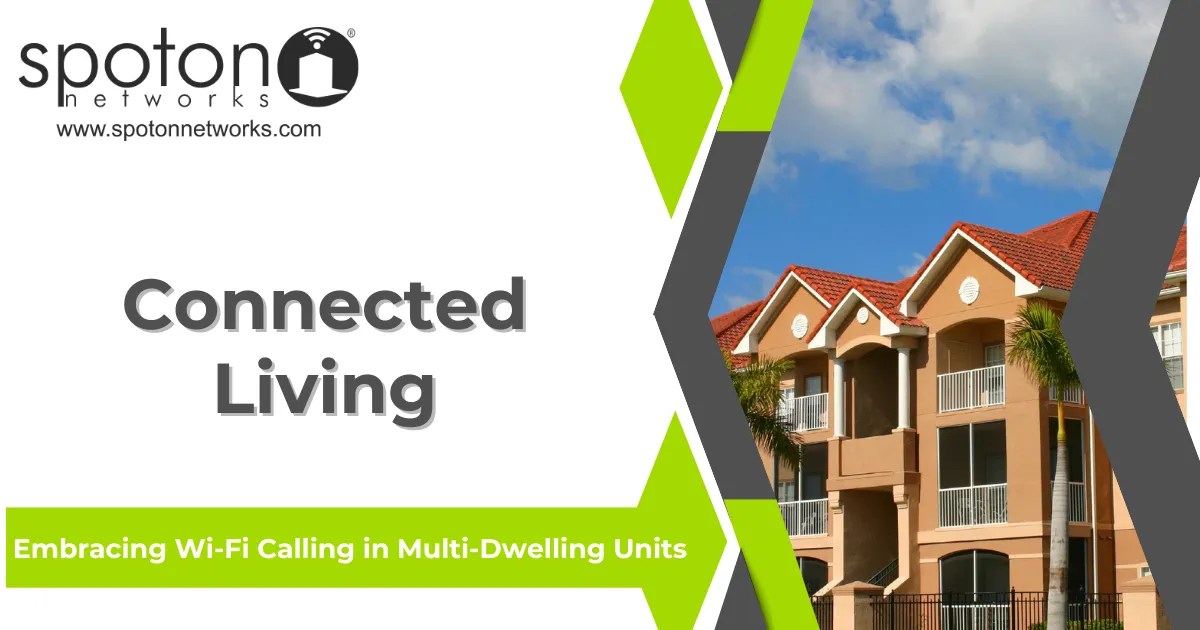 Connected Living Embracing WiFi Calling in MultiDwelling Units