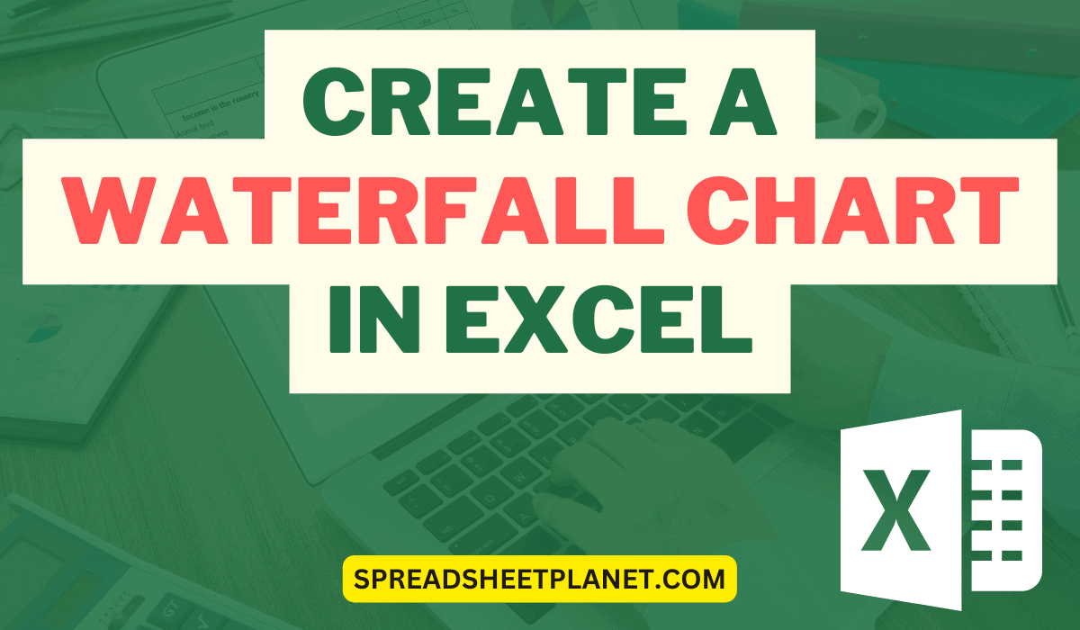 How to Create a Waterfall Chart in Excel?