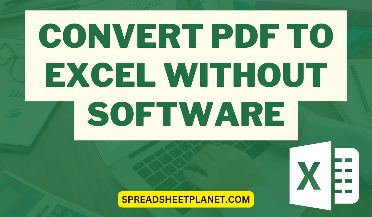 How to Convert PDF to Excel without Software?