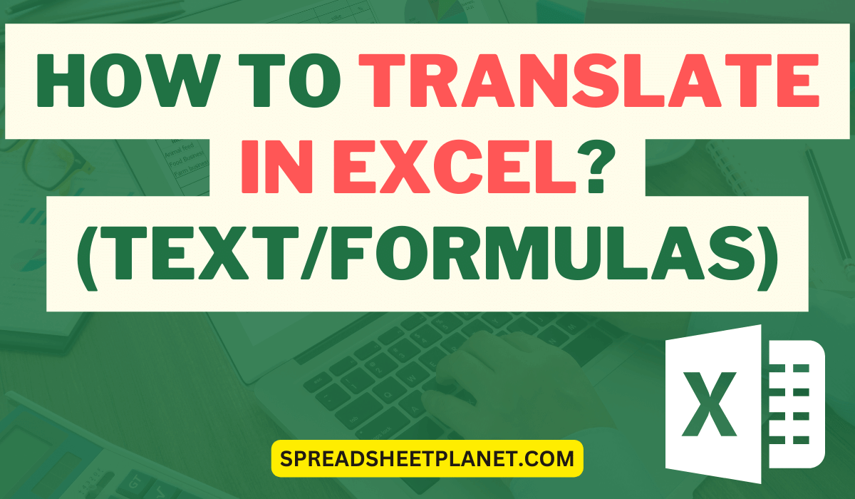 How to Translate in Excel? (Text/Formulas)