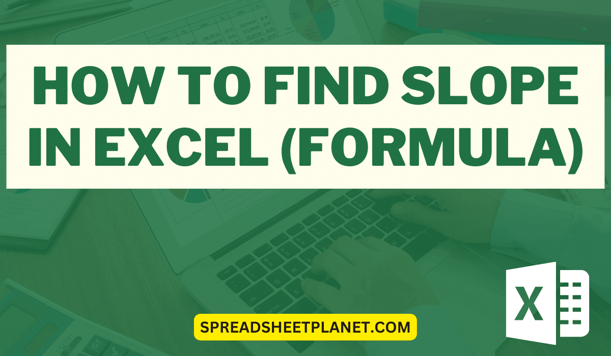 How to Find Slope in Excel (Easy Formula)