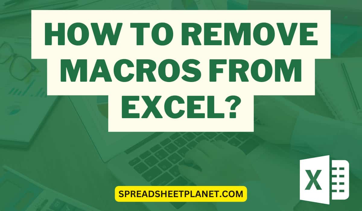 How to Remove Macros from Excel? 3 Easy Ways!