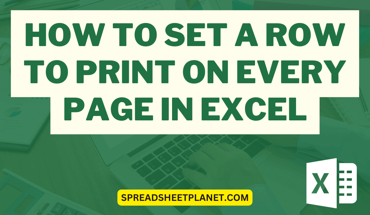 How to Set a Row to Print on Every Page in Excel (3 Easy Ways)