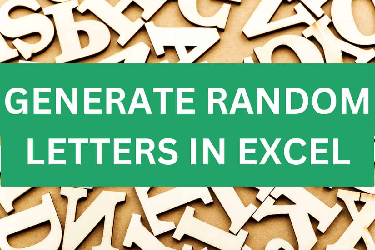 3 Easy Ways to Generate Random Letters in Excel