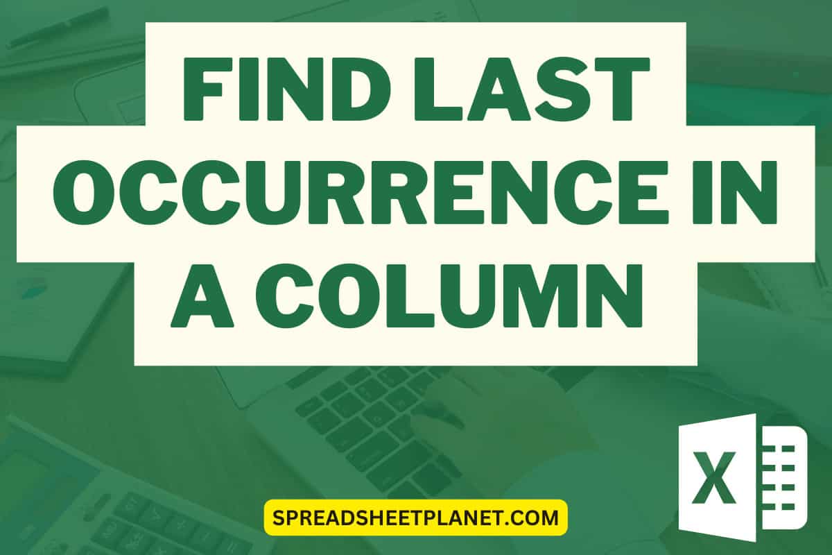 Find Last Occurrence of Value in Column in Excel (4 Easy Way)
