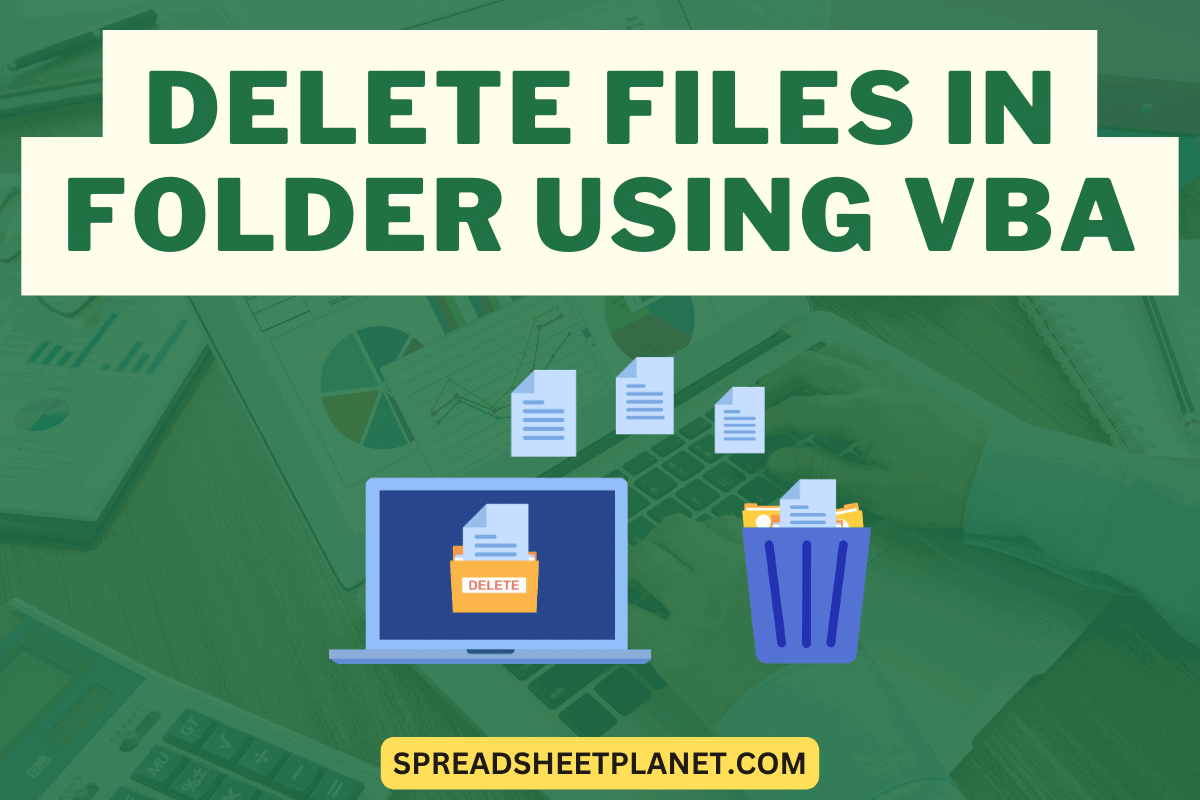 Delete Files in a Folder Using VBA in Excel