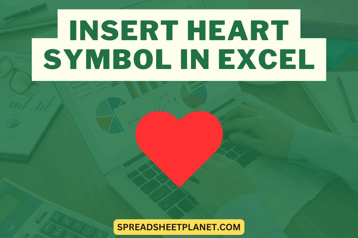 How to Insert Heart Symbol (???) in Excel?