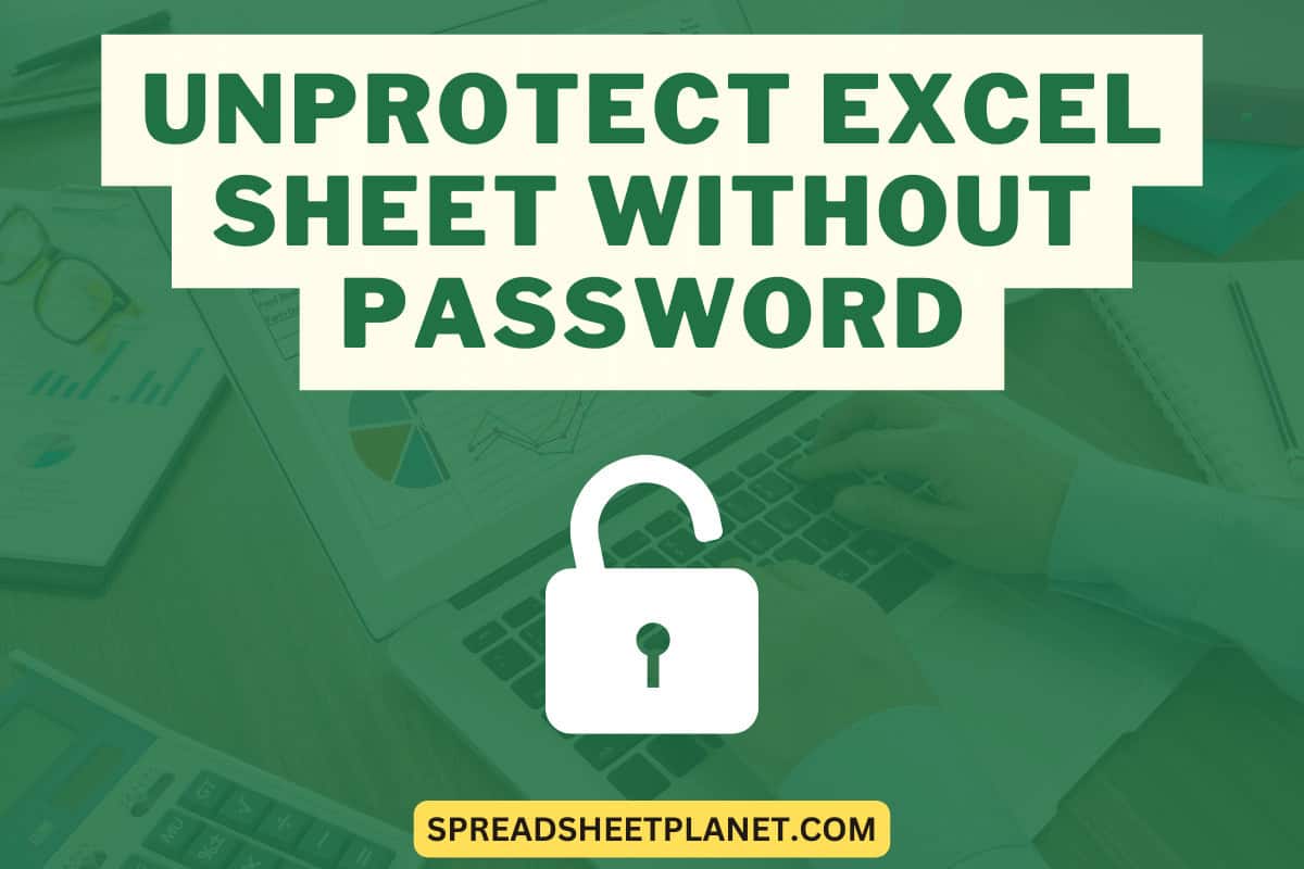Unprotect Excel Sheet Without Password (2 Easy Ways)