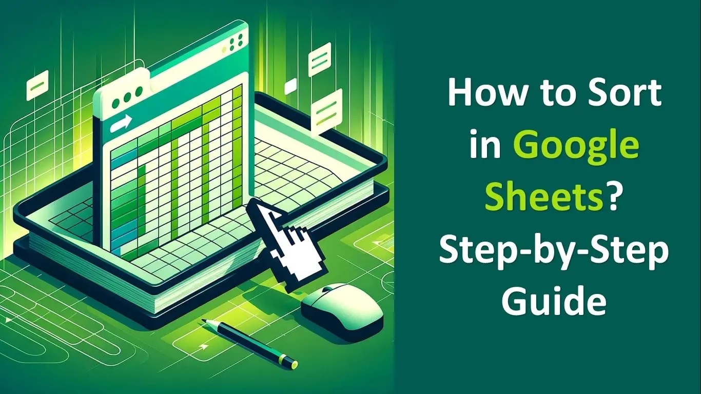 How to Sort in Google Sheets? StepbyStep Guide Spreadsheets Expert