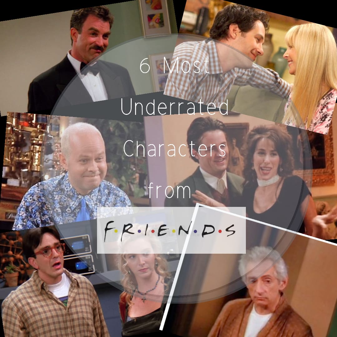 6 MOST UNDERRATED FRIENDS CHARACTERS SpreadTheWord