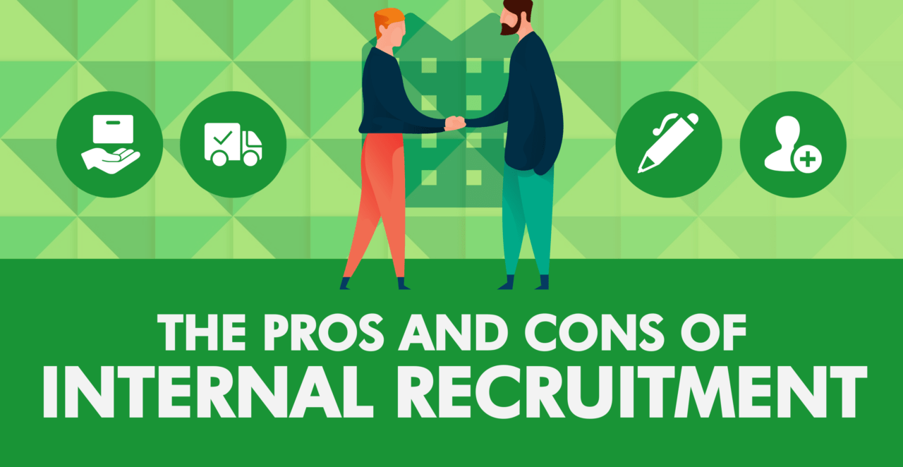 The Pros and Cons of Internal Recruitment (2022)