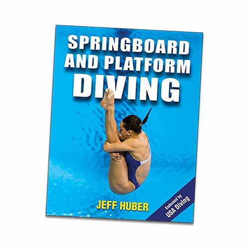 Springboard & Platform Diving by Jeff Huber Springboards And More
