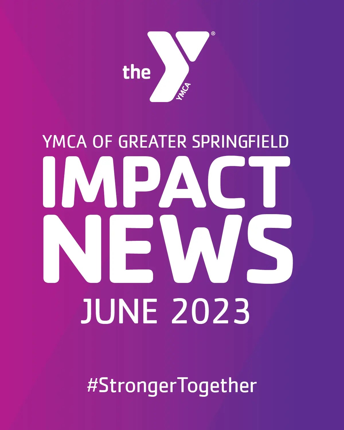 Impact News June 2023 YMCA of Greater Springfield