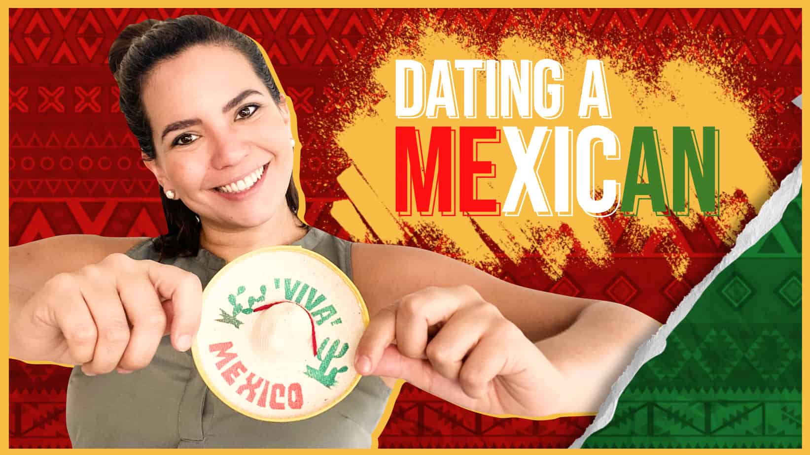 Dating a Mexican 8 Things You Must Know