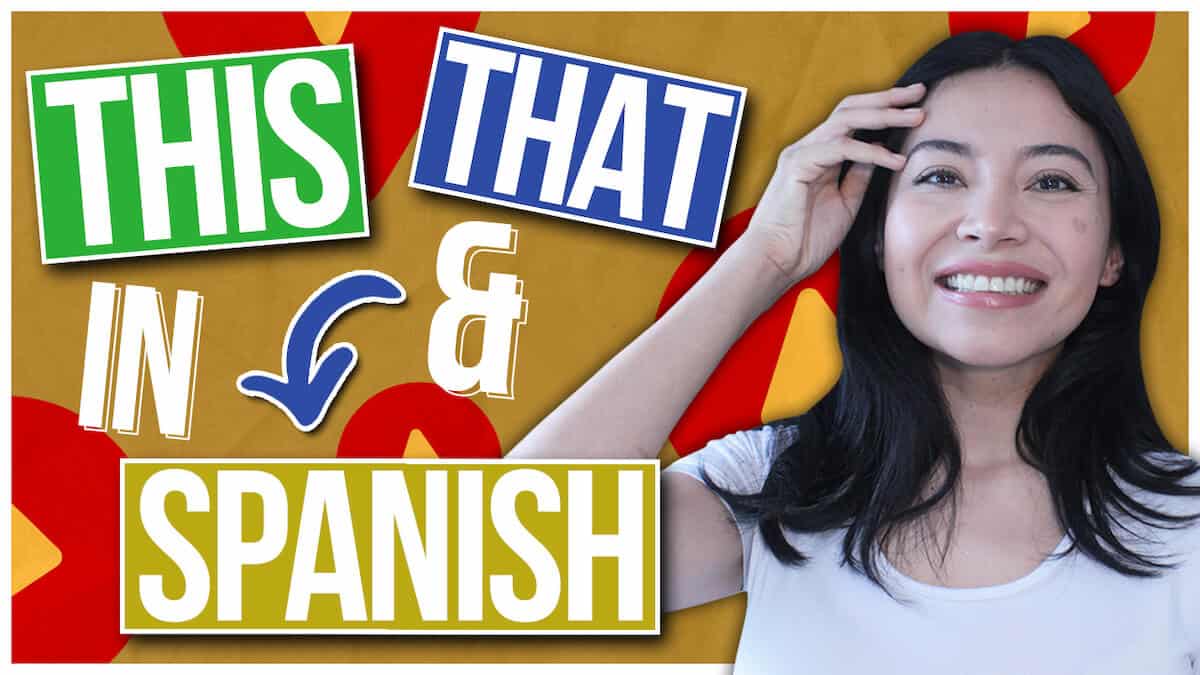 This & That in Spanish Este, Ese, Aquel Spring Languages
