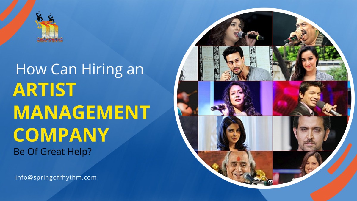 How Can Hiring An Artist Management Company Be Of Great Help?