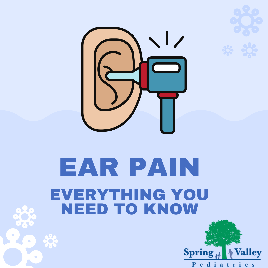 Ear Pain Everything You Need to Know Spring Valley Pediatrics