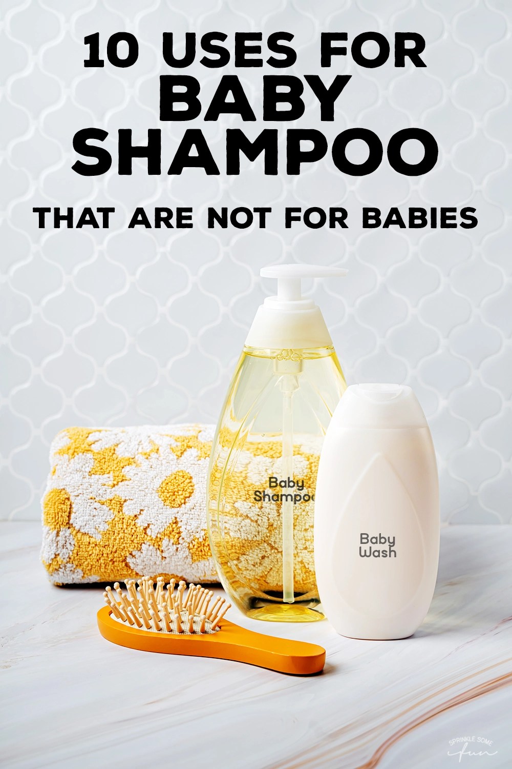 10 Amazing Uses for Baby Shampoo ⋆ Sprinkle Some Fun