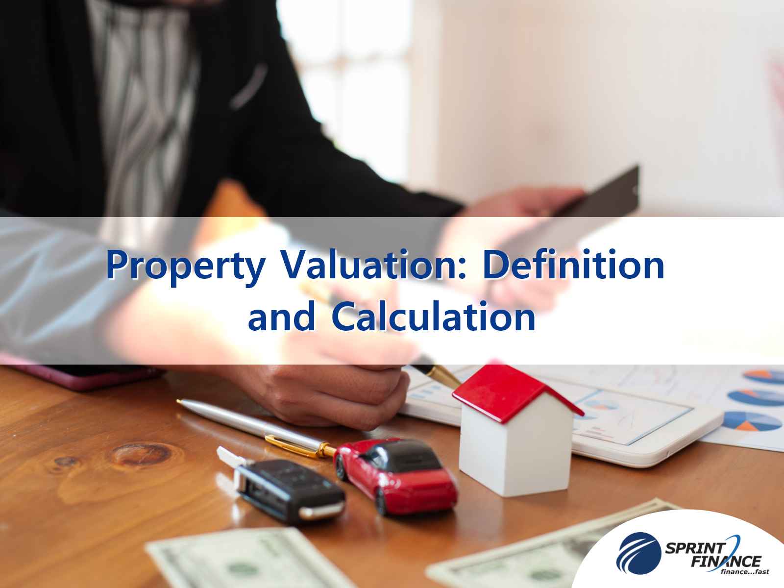 Property Valuation Definition and Calculation Sprint Finance