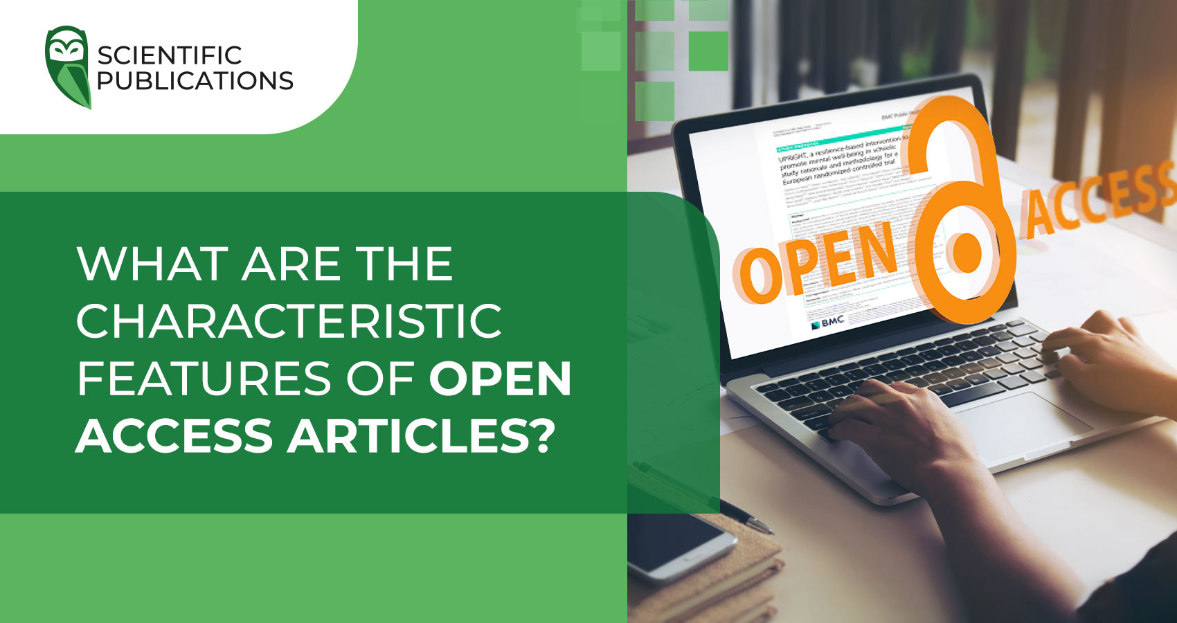 What are the characteristic features of Open Access articles?