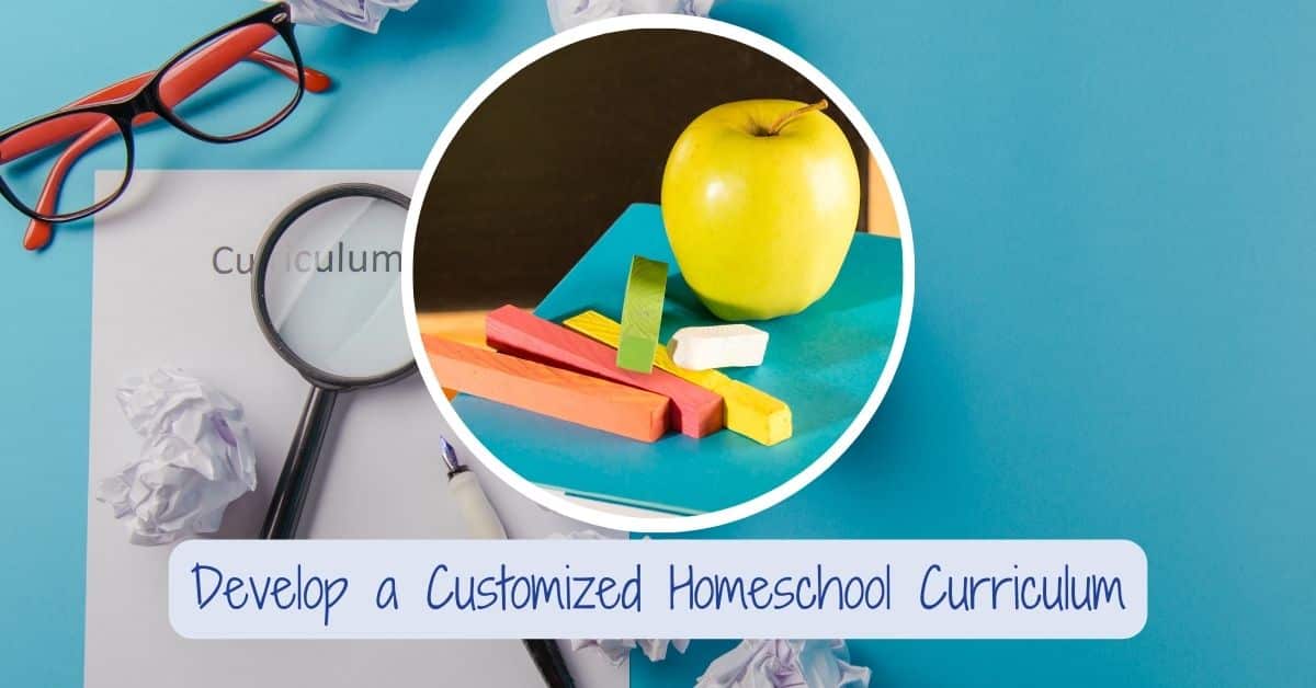Create Your Own Homeschool Curriculum Without Losing Your Mind