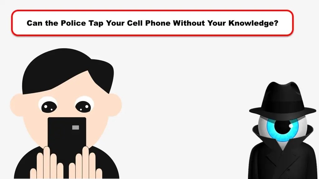 How to Tell If Phone Is Tapped by Police iPhone and Android