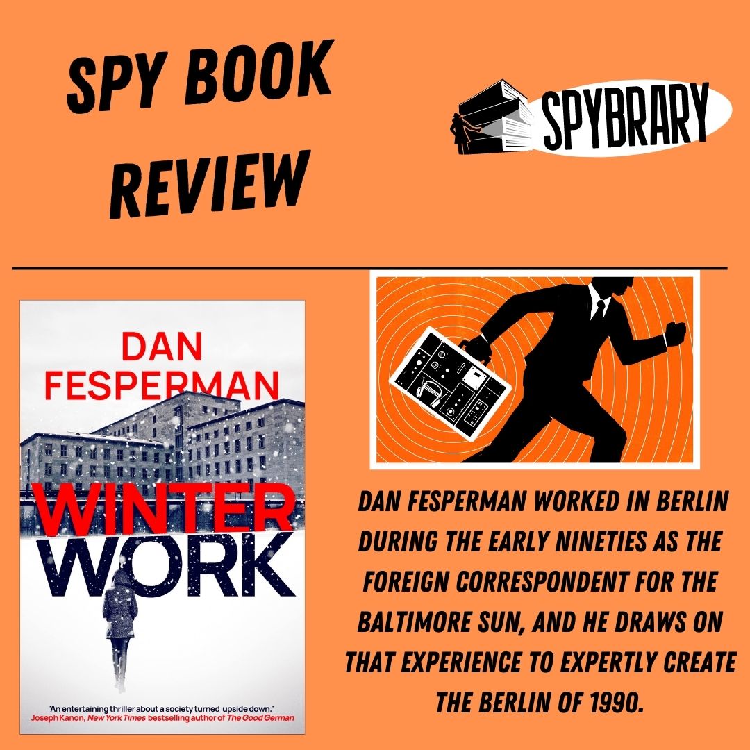 Winter Work by Dan Fesperman Spy Thriller Review Spybrary Spy Podcast