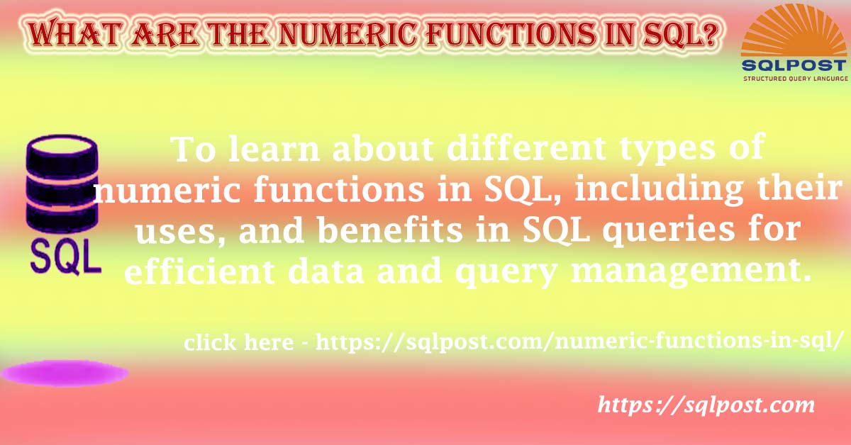 What are the numeric functions in SQL? SQLPOST Academy