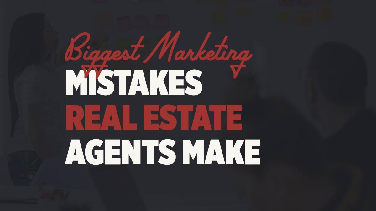 Biggest Marketing Mistakes Real Estate Agents Make Square 1 Group