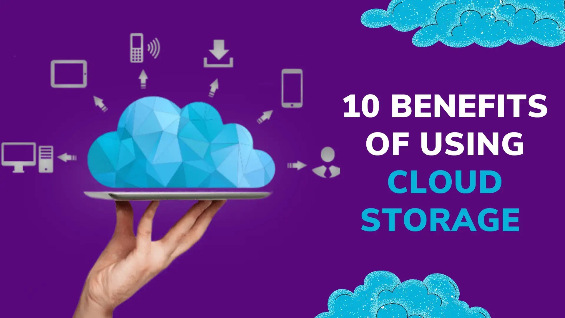 10 Benefits And Perks Of Using Cloud Storage For Business