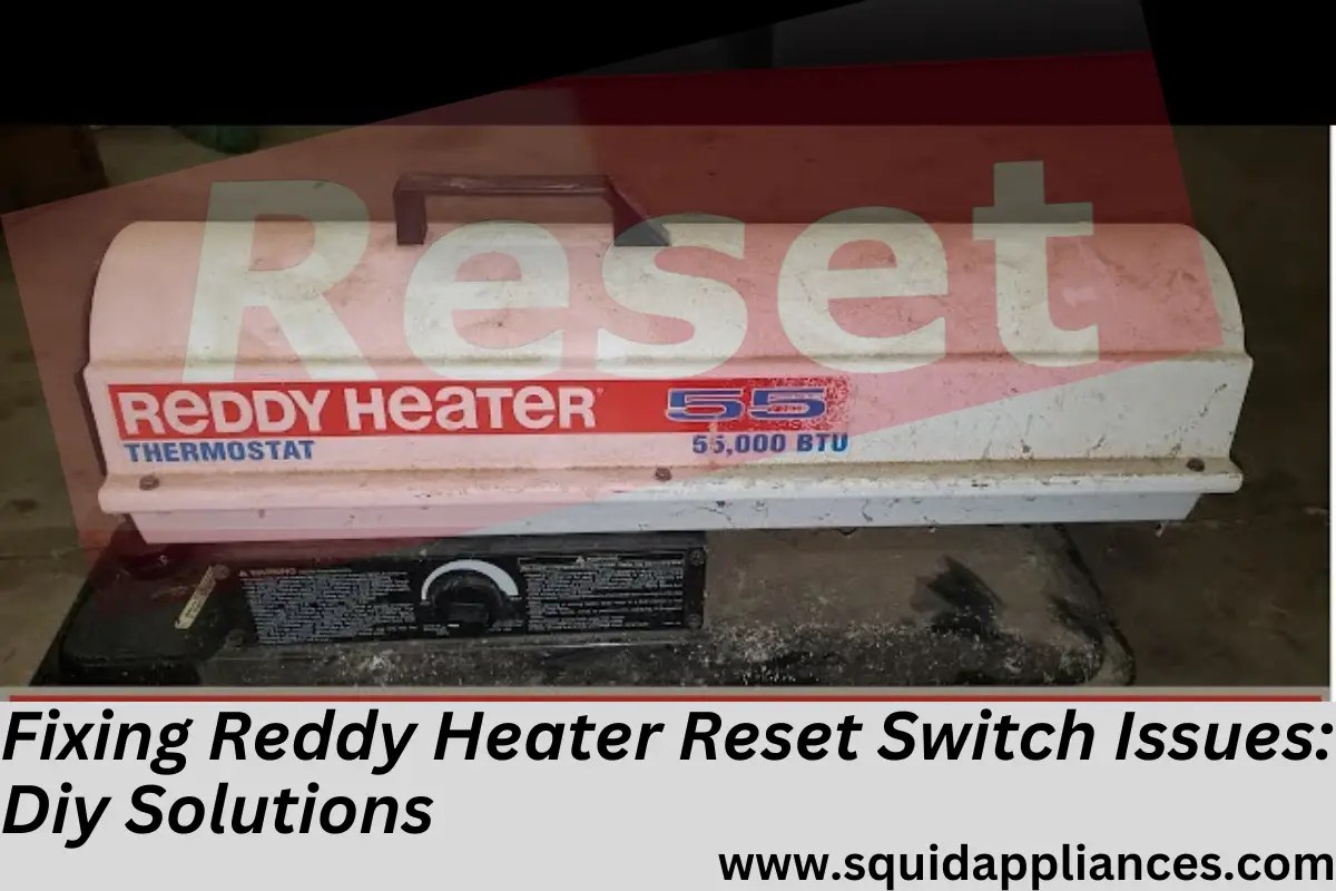 Fixing Reddy Heater Reset Switch Issues Diy Solutions SquidAppliances