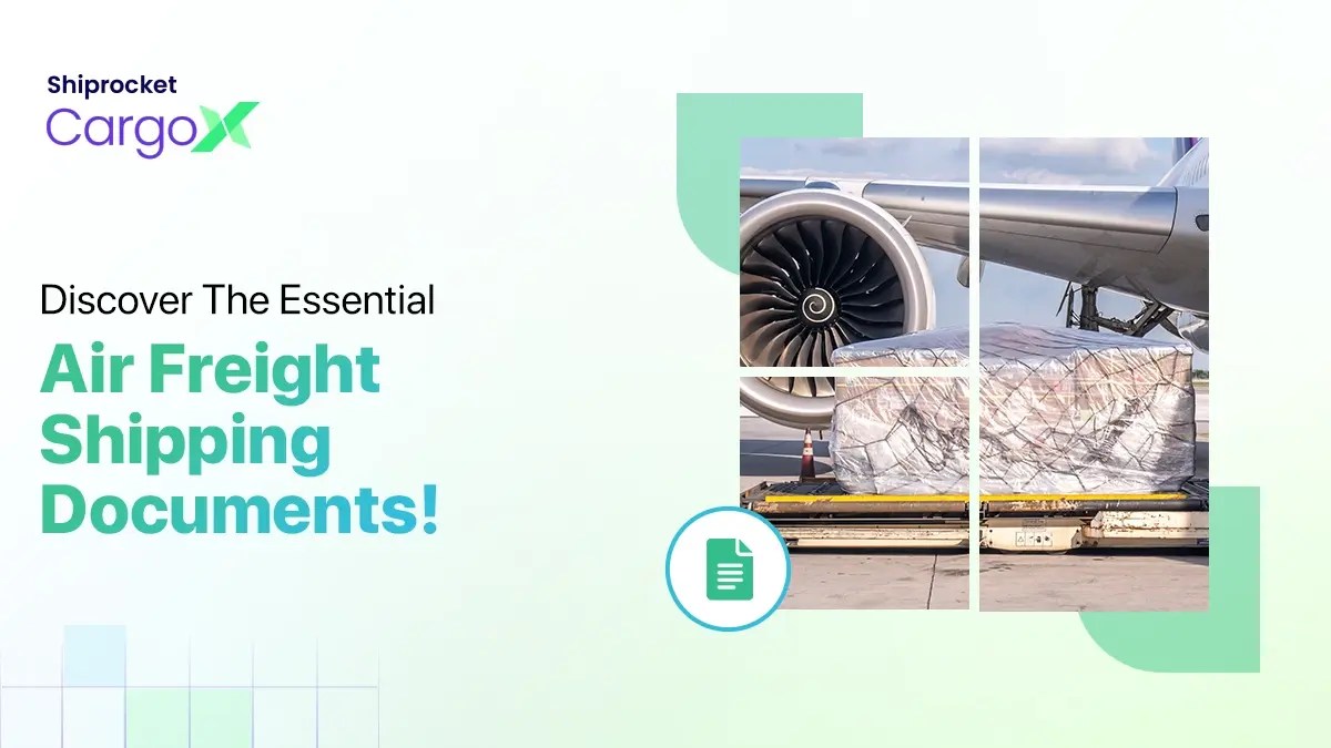 A Guide to Essential Air Freight Shipping Documents Shiprocket CargoX