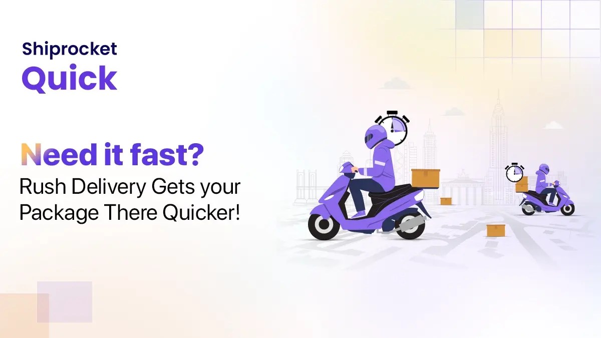 How Rush Delivery Speeds Up Shipping Shiprocket Quick