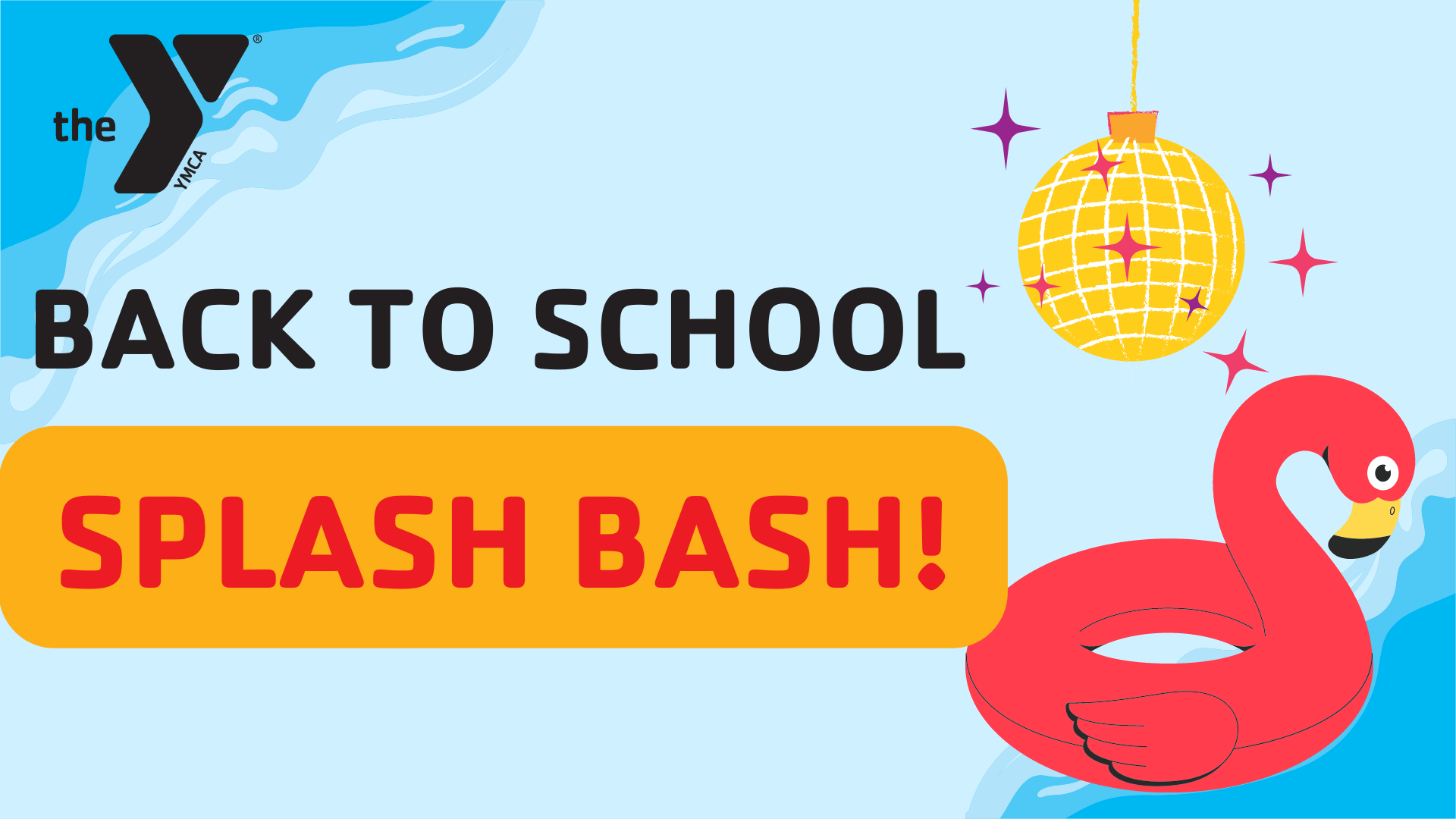 BACK TO SCHOOL SPLASH BASH SterlingRock Falls Family YMCA