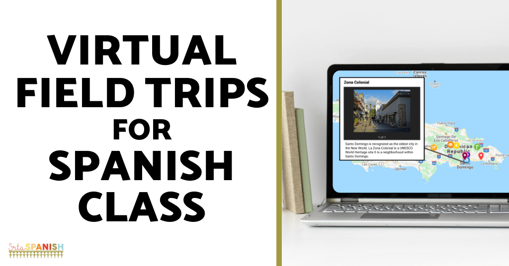 Virtual Spanish Class Field Trip Ideas Srta Spanish