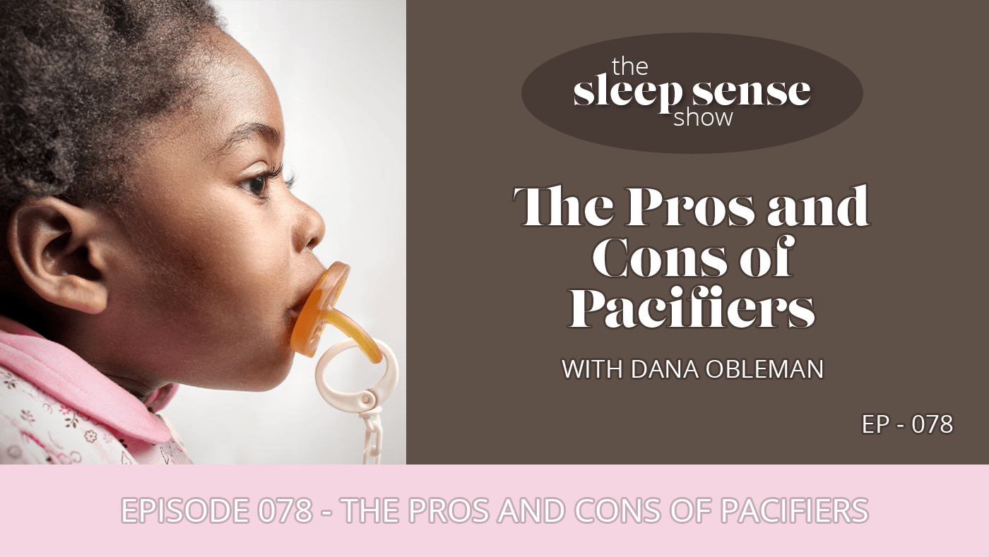 Episode 078 The Pros and Cons of Pacifiers