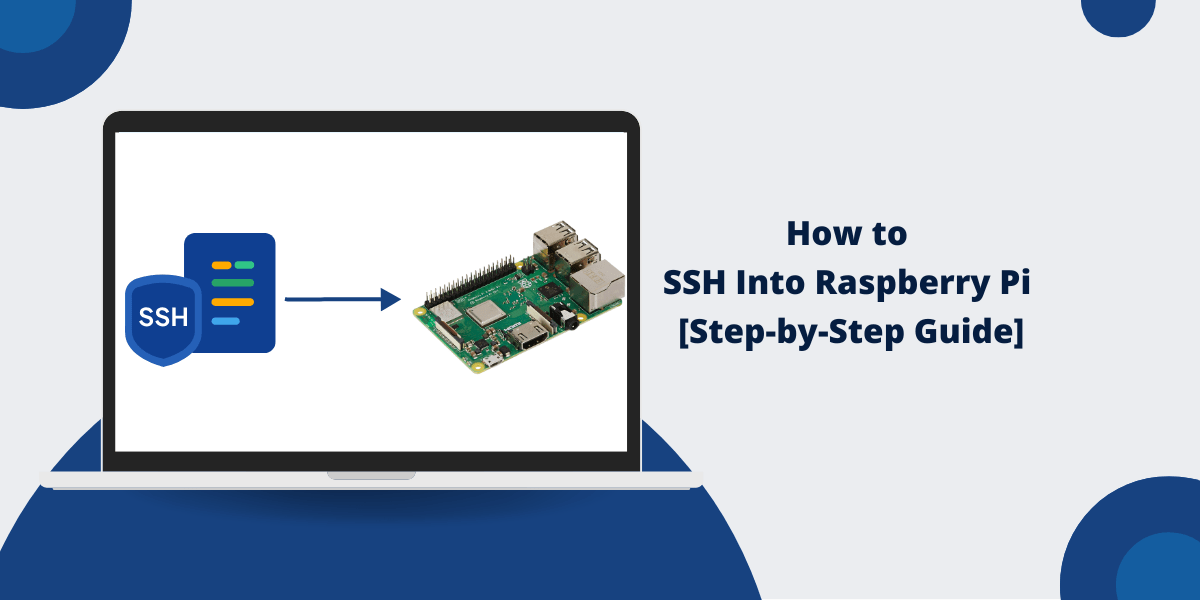 How To Ssh Into Raspberry Pi Stepbystep Guide For 2025