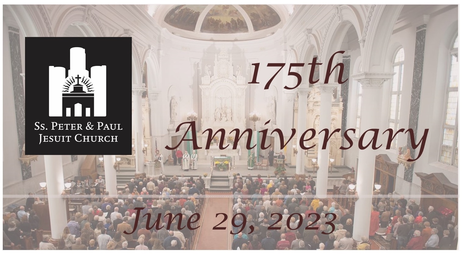 St Pete Events June 2023 175th Anniversary June 29, 2023 Saints Peter and Paul Jesuit Church