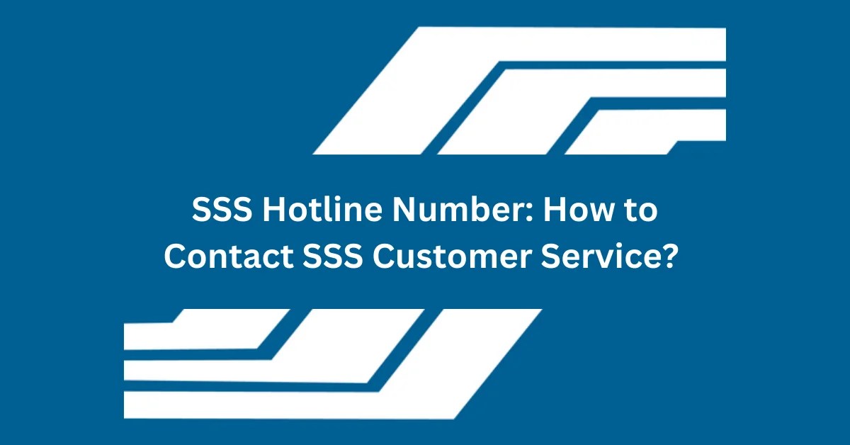 SSS Hotline Number How To Contact SSS Customer Service? SSS Pension