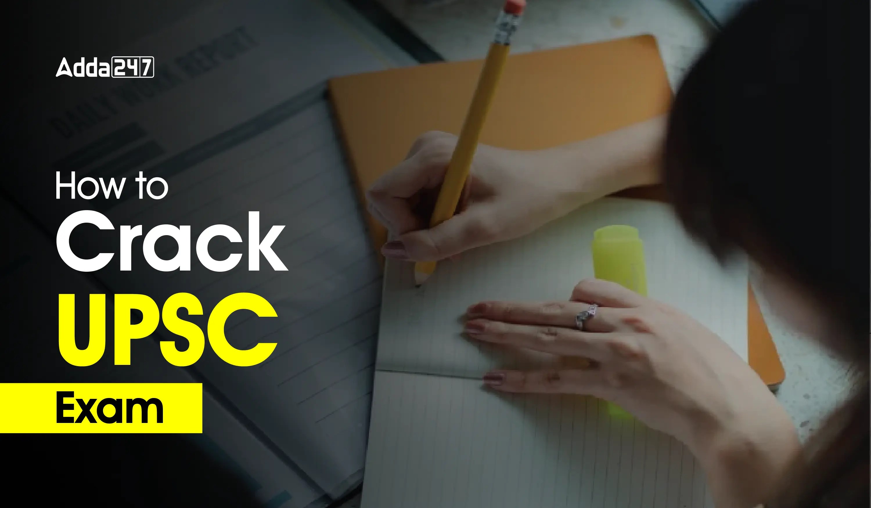 How To Crack UPSC Exam?