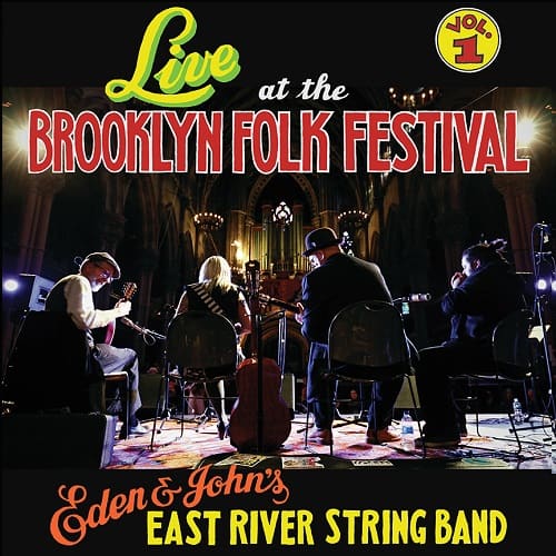 LIVE AT THE BROOKLYN FOLK FESTIVAL (BLUE VINYL) /EDEN & JOHN'S EAST