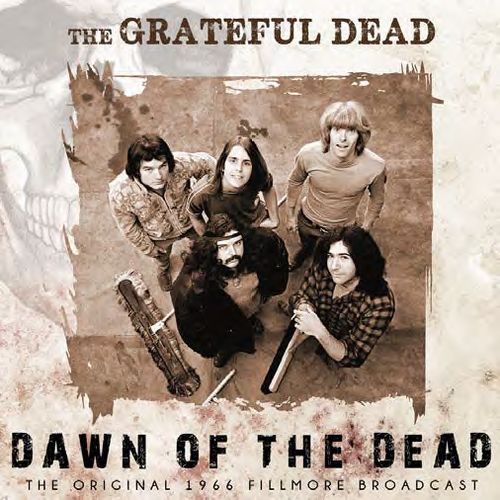 DAWN OF THE DEAD (CD)/GRATEFUL DEAD/グレイトフル・デッド/1966年初期ライブ音源がCDリリース