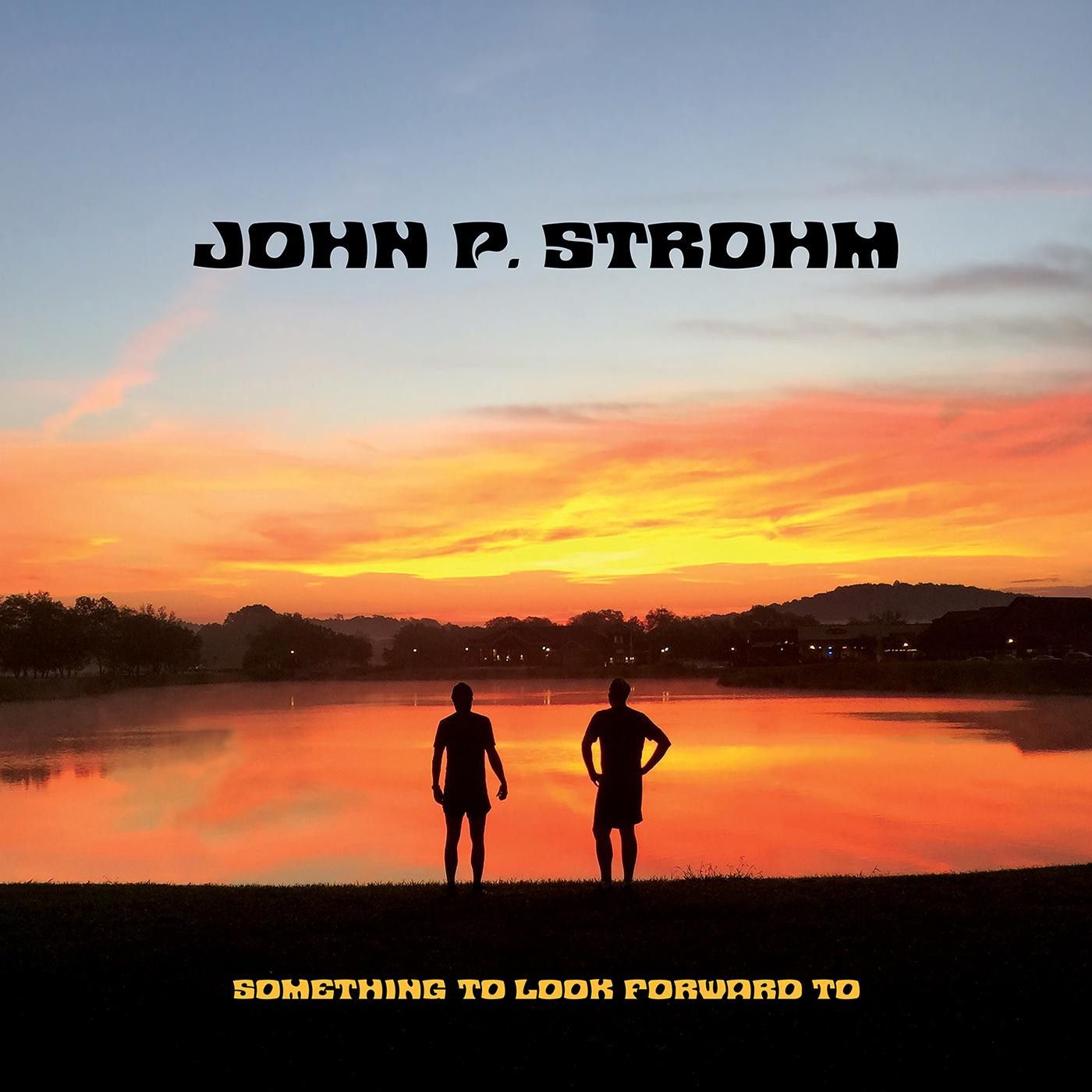 SOMETHING TO LOOK FORWARD TO (CD)/JOHN P.STROHM/ジョン・ピー・ストローム/[輸入CD