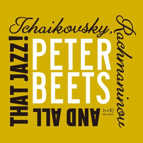 Tchaikovsky, Rachmaninov and All That Jazz! /PETER BEETS/ピーター・ビーツ/ピーター