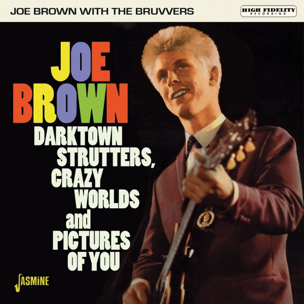 DARKTOWN STRUTTERS, CRAZY WORLDS AND PICTURES OF YOU/JOE BROWN WITH THE