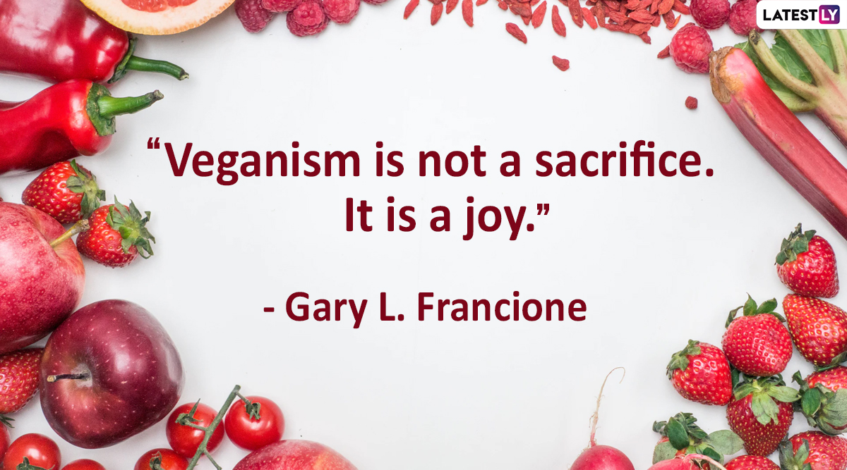 World Vegan Day 2019 Quotes Best Lines and Messages About Veganism to